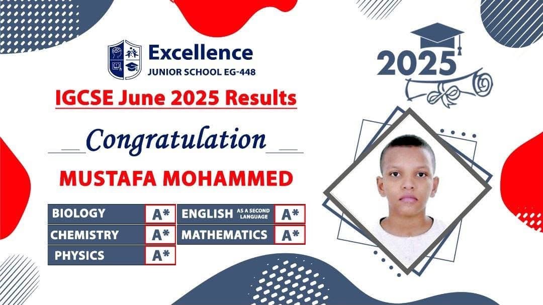 Result card for Mustafa Mohammed, issued by Excellence Junior School EG-448 for the IGCSE Physics — June 2025 series. Printed grades: Physics A*, Biology A*, Chemistry A*, English (Second Language) A*, Mathematics A*.