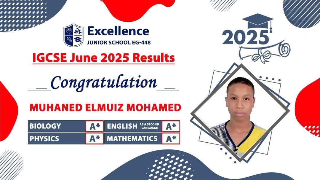 Result card for Muhaned Elmuiz Mohamed, issued by Excellence Junior School EG-448 for the IGCSE Physics — June 2025 series. Printed grades: Physics A*, Biology A*, English (Second Language) A*, Mathematics A*.