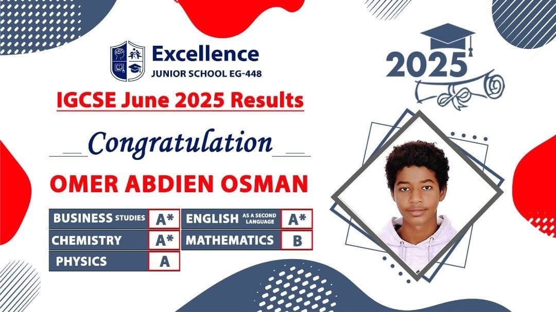 Result card for Omer Abdien Osman, issued by Excellence Junior School EG-448 for the IGCSE Physics — June 2025 series. Printed grades: Physics A, Business Studies A*, Chemistry A*, English (Second Language) A*, Mathematics B.