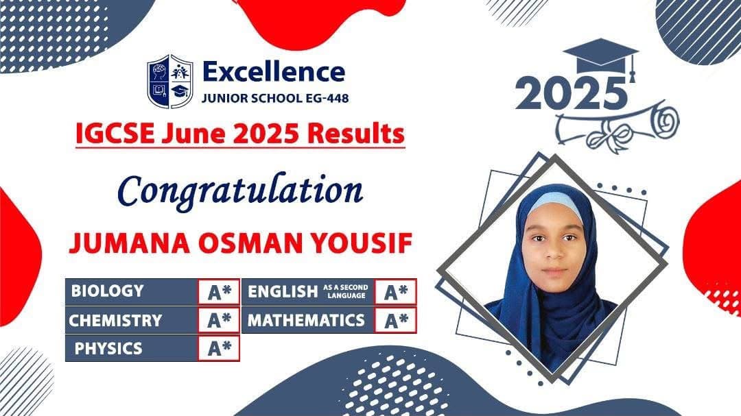 Result card for Jumana Osman Yousif, issued by Excellence Junior School EG-448 for the IGCSE Physics — June 2025 series. Printed grades: Physics A*, Biology A*, Chemistry A*, English (Second Language) A*, Mathematics A*.