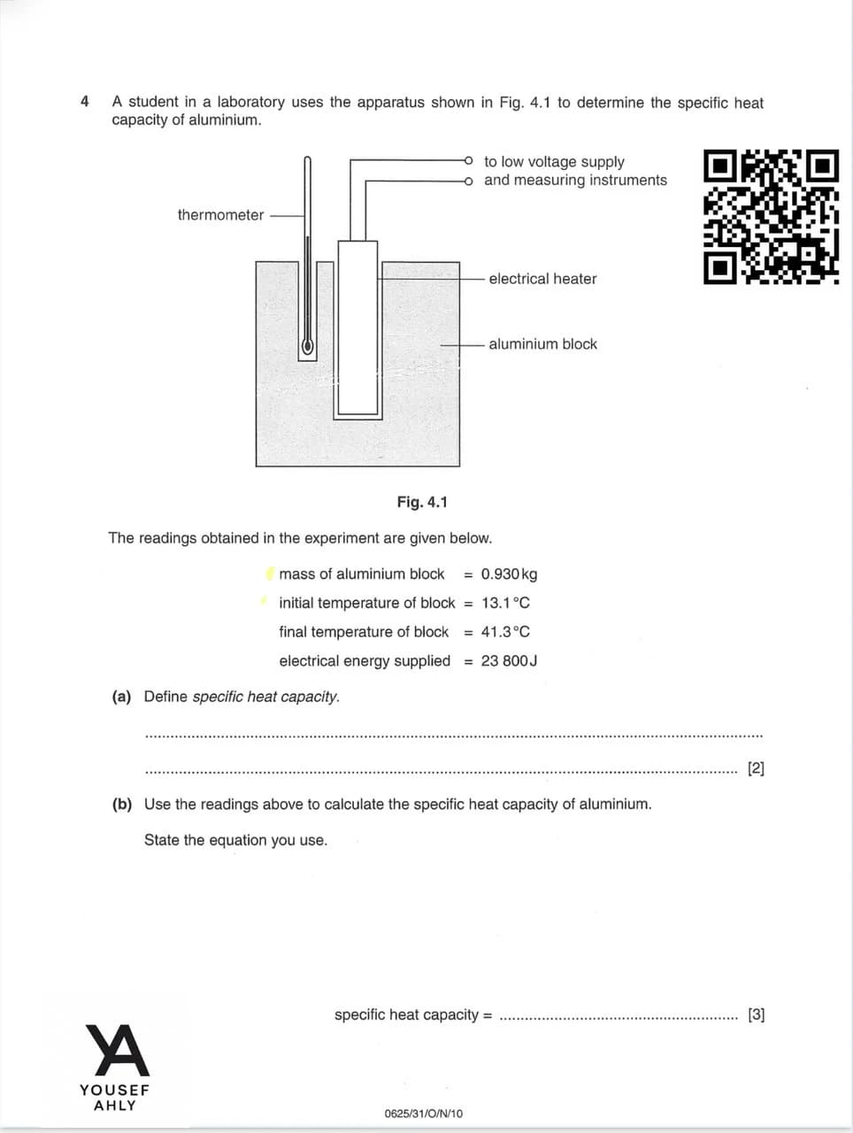 Question 4 of a Cambridge IGCSE Physics practice paper. A student uses a heater, thermometer and aluminium block to determine the specific heat capacity of aluminium; the four readings are listed below the diagram, and a QR code is printed beside the question.
